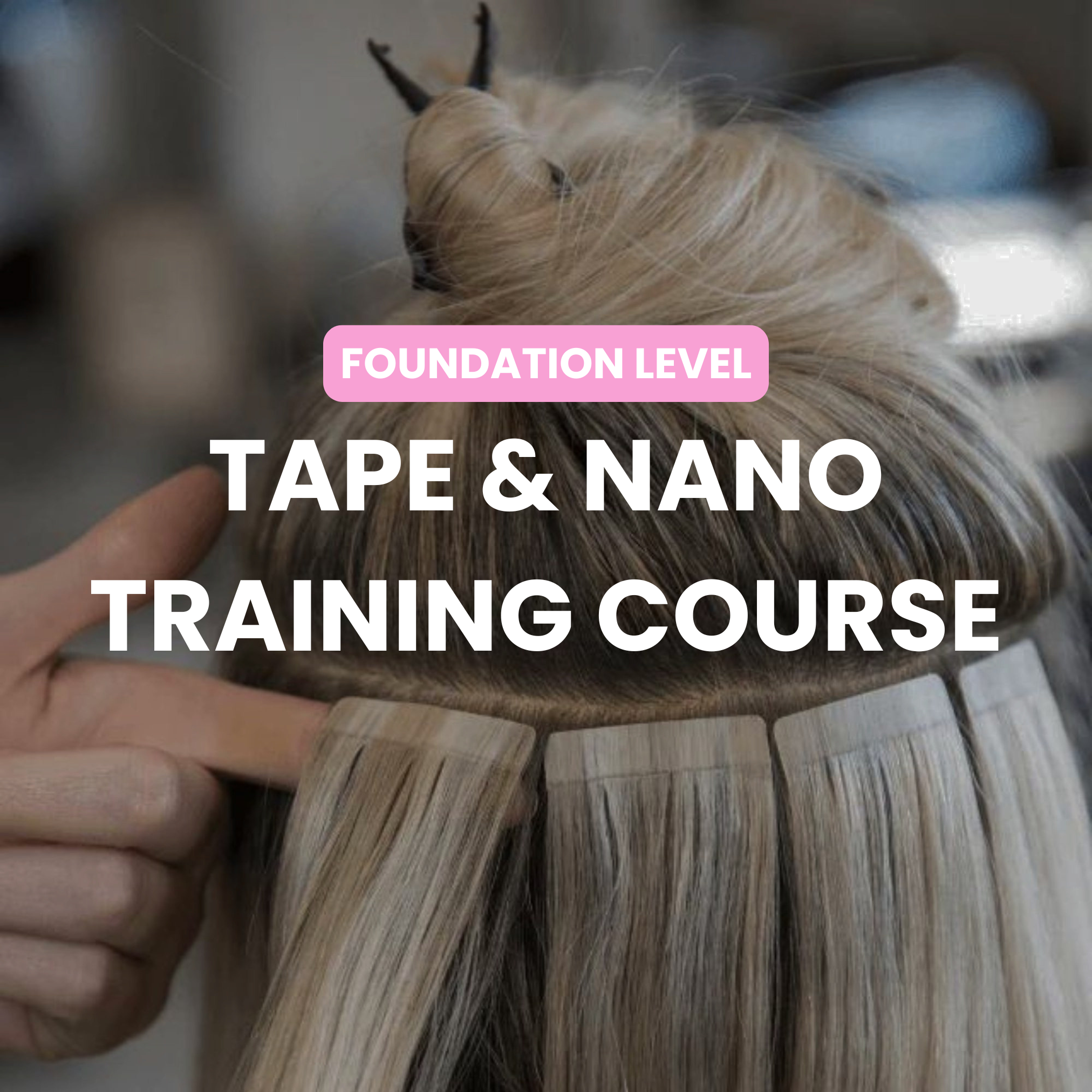Tape & Nano Training Course